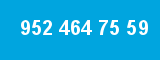 952 464 75 59